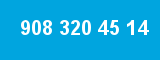 908 320 45 14